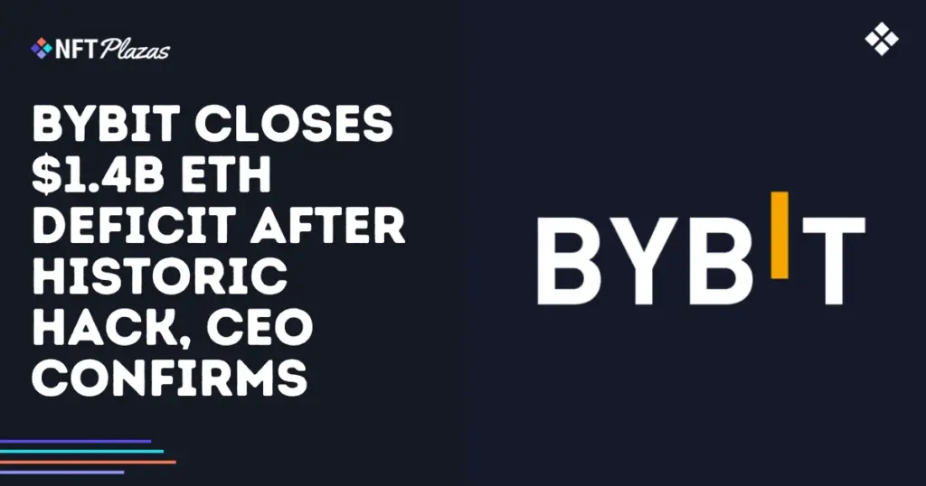 bybit-closes-1-4b-eth-deficit-after-historic-hack-ceo-confirms-social.webp.webp