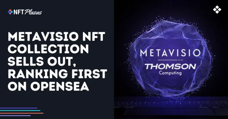 metavisio-nft-collection-sells-out-ranking-first-on-opensea-social.webp.webp