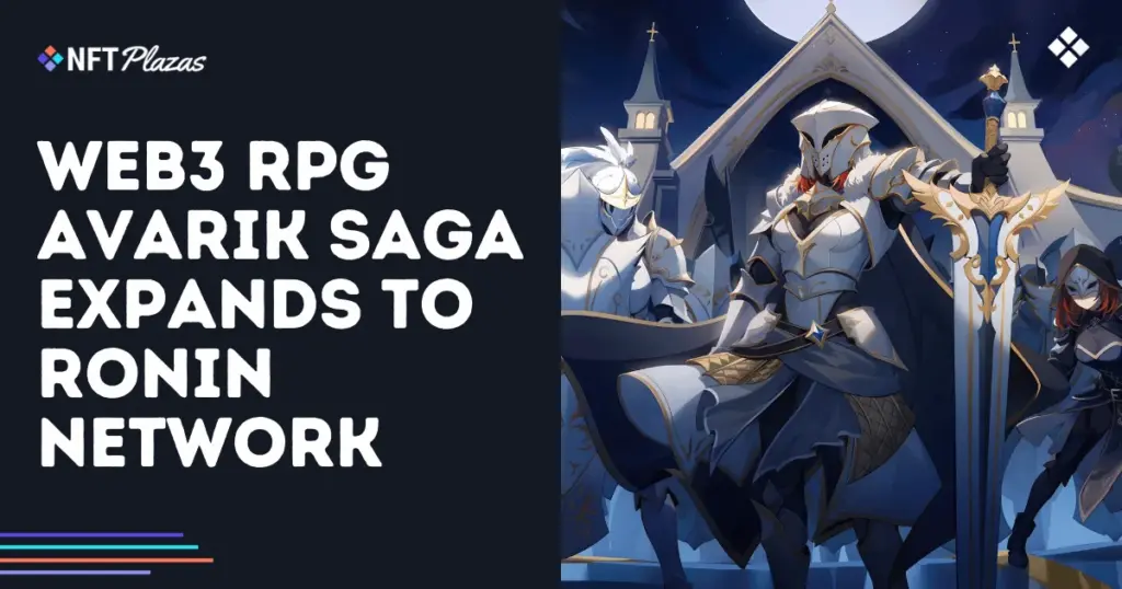 web3-rpg-avarik-saga-expands-to-ronin-network-social.webp.webp