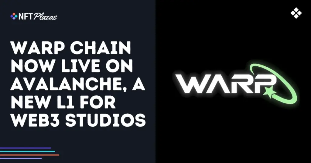 warp-chain-now-live-on-avalanche-a-new-l1-for-web3-studios-social.webp.webp