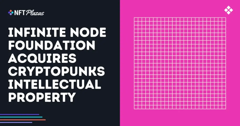 infinite-node-foundation-acquires-cryptopunks-ip-social.webp.webp