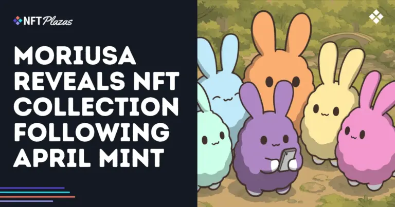 moriusa-reveals-nft-collection-following-april-mint-social.webp.webp