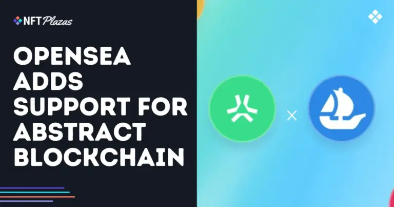 opensea-adds-support-for-abstract-blockchain-social.webp.webp