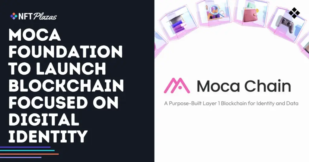 moca-foundation-to-launch-blockchain-focused-on-digital-identity-social.webp.webp