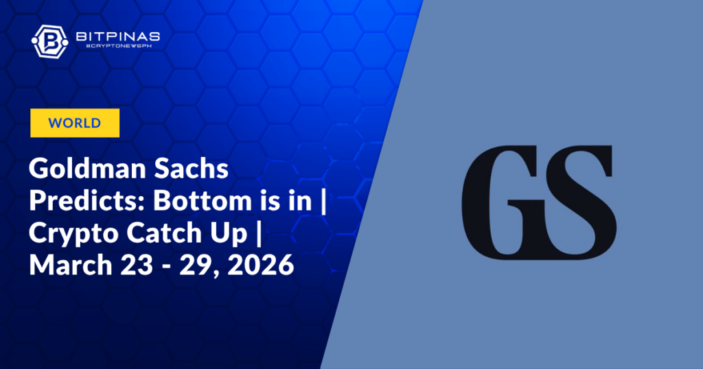 Goldman-Sachs-Predicts-Bottom-is-in-Crypto-Catch-Up-March-23-29-2026.png