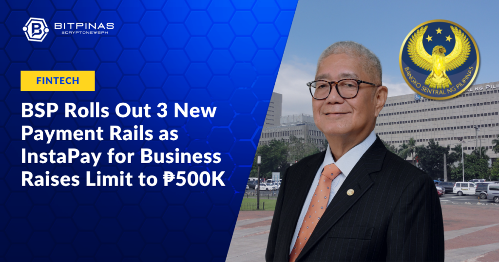 BSP-Rolls-Out-3-New-Payment-Rails-as-InstaPay-for-Business-Raises-Limit-to-₱500K.png