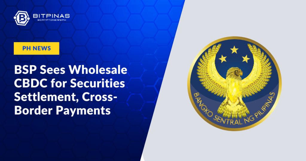 BSP-Sees-Wholesale-CBDC-for-Securities-Settlement-Cross-Border-Payments.png