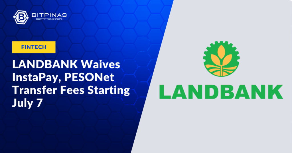 LANDBANK-Waives-InstaPay-PESONet-Transfer-Fees-Starting-July-7.png