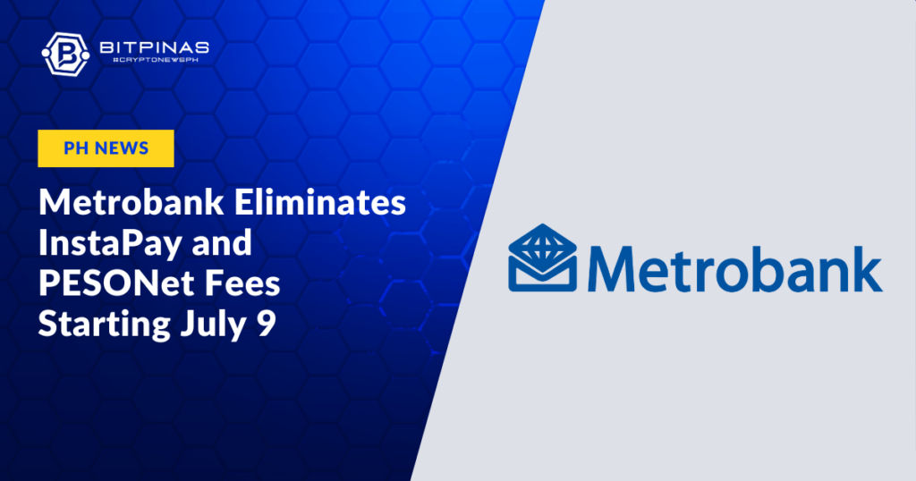 Metrobank-Eliminates-InstaPay-and-PESONet-Fees-Starting-July-9.png