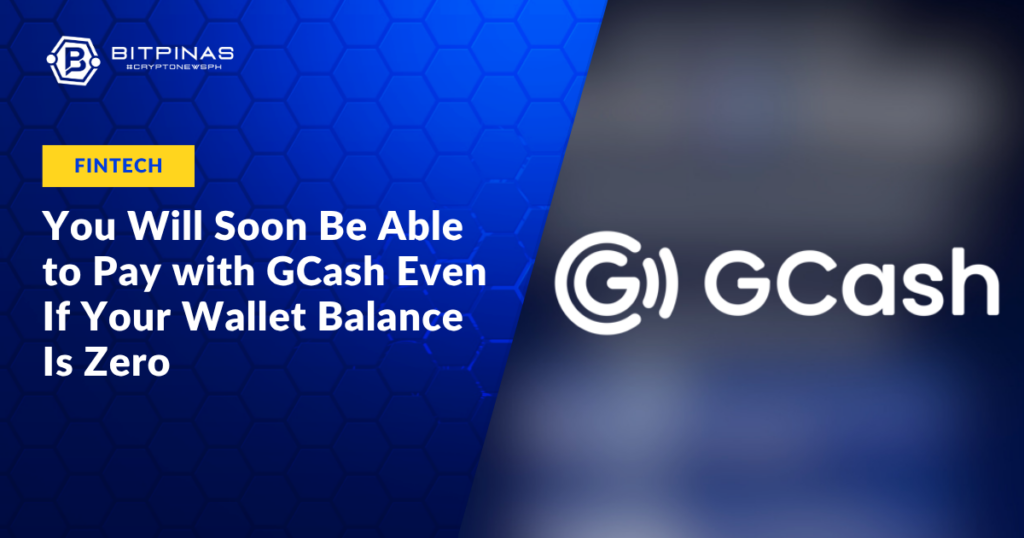 You-Will-Soon-Be-Able-to-Pay-with-GCash-Even-If-Your-Wallet-Balance-Is-Zero.png