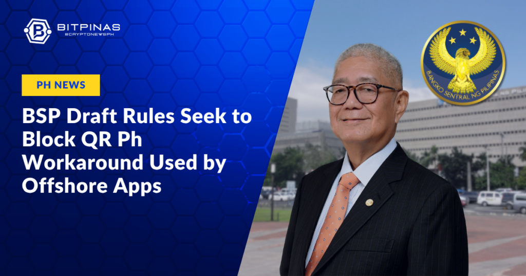BSP-Draft-Rules-Seek-to-Block-QR-Ph-Workaround-Used-by-Offshore-Apps.png
